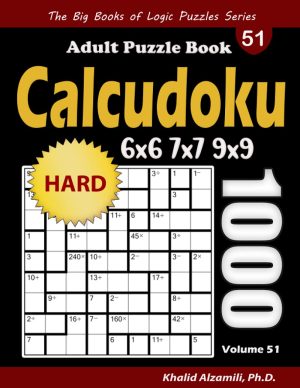 Calcudoku Adult Puzzle Book: 1000 H...